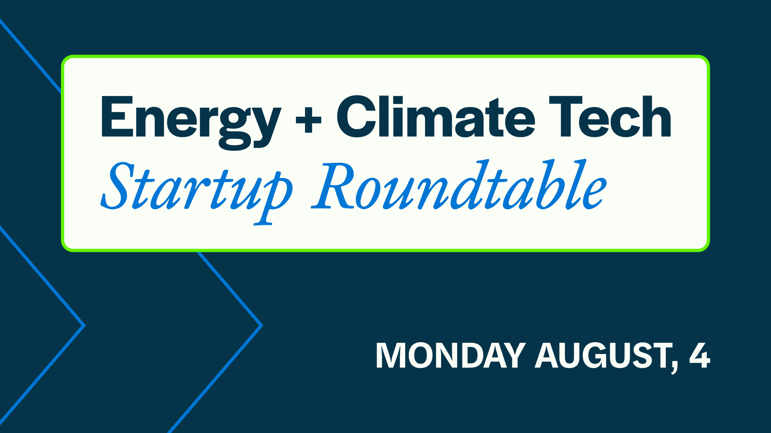 Energy + Climate Tech Startup Roundtable